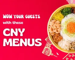 WOW Your Guests With These CNY Menus